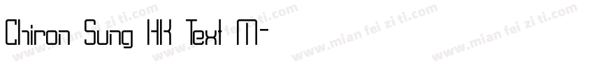 Chiron Sung HK Text M字体转换